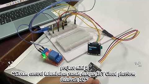 Sistem control kelembaban tanah dengan IoT Cloud Platform Adafruit IO