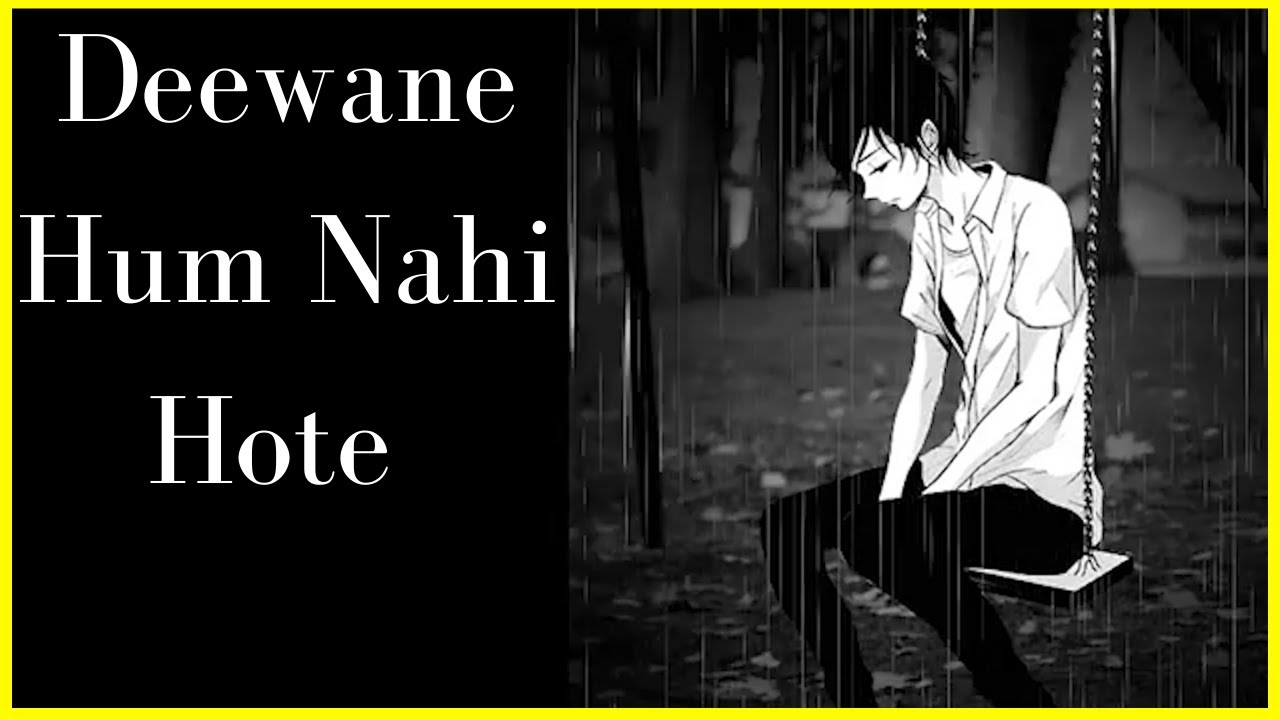 Download Deewane Hum Nahi Hote (Slowed + Reverbed) | lofi | lofiwithtwist