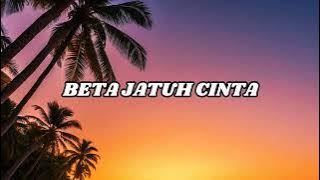 BETA JATUH CINTA (LAGU TIMUR SANTAI)