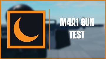 M4A1 GUN TEST (Roblox Moon Animator)