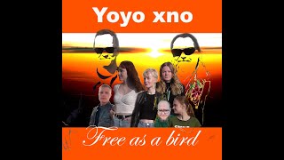 Yoyo xno - Free as a bird (lyric video)