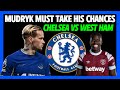 MUDRYK MUST WAKE UP! CHELSEA VS WEST HAM PREVIEW, PREDICTIONS