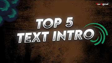 Top 5 Text Intro preset Alight Motion Templates | alight motion intro preset | intro xml