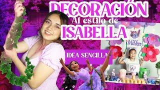 🌺Decoración de cumpleaños de ISABELA de la película ENCANTO🌺 - Muy sencilla 😊