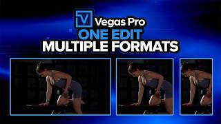 One Edit, Three Deliverables:  Reframing with Vegas Pro @VegasCreativeSoftware
