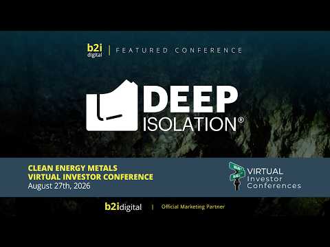 Deep Isolation Nuclear, Inc. (OTCQB: DBHL) — Clean Energy Metals Virtual Investor Conference