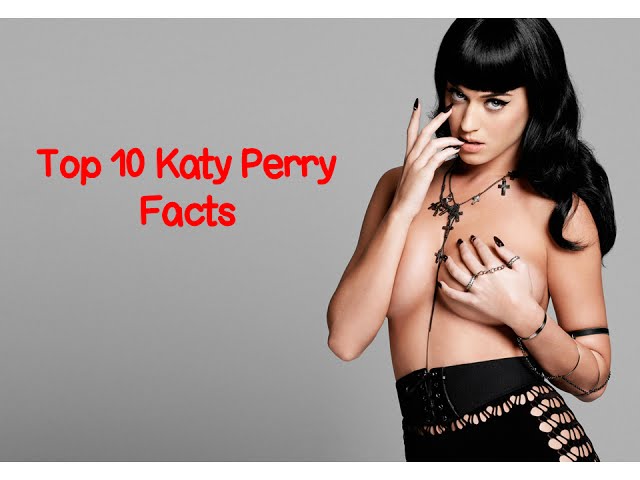 Top 10 Katy Perry Facts You Probably Didn't Know class=