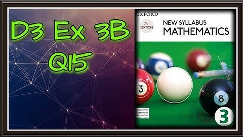 Q15 || Ex-3B || NSM || D3 || Linear Inequalities || O