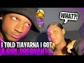 I told Tiayarna that I got a girl pregnant *PRANK*