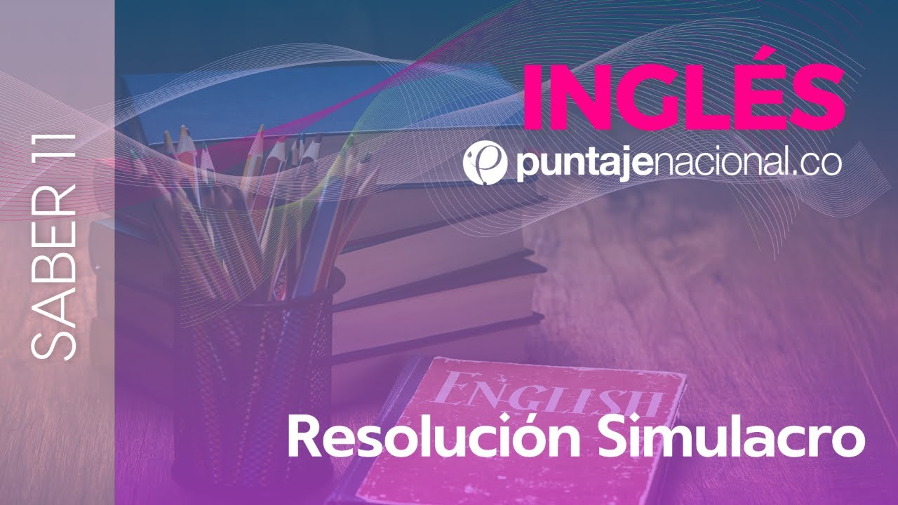 SABER 11 - ICFES | Inglés | Resolución Simulacro