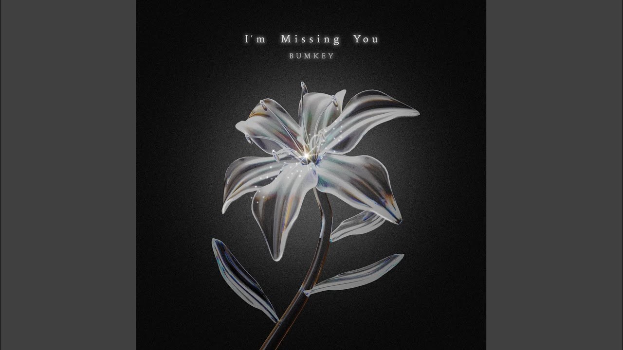 I'm Missing You - YouTube