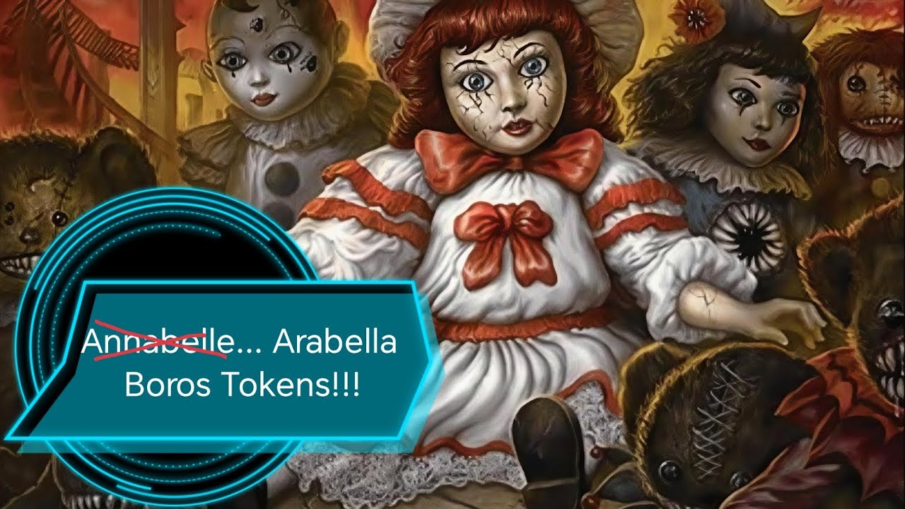 Deck Tech/Talk Arabella the Abandoned Doll Boros Token Commander