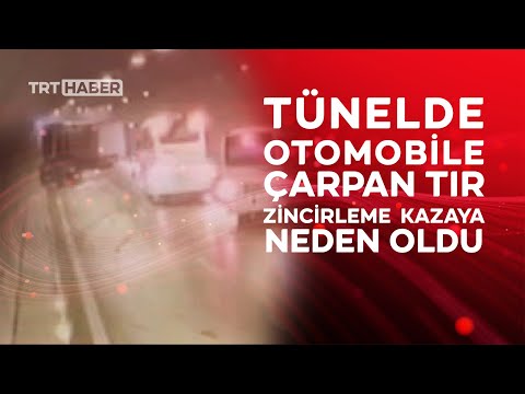 Tünelde tır otomobile çarptı: Arkadan gelen araçlar zincirleme kaza yaptı