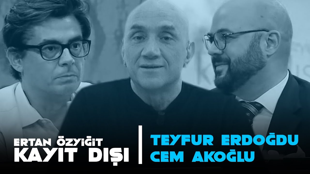 Ertan Özyiğit ile Kayıt Dışı | 21 Ağustos 2020