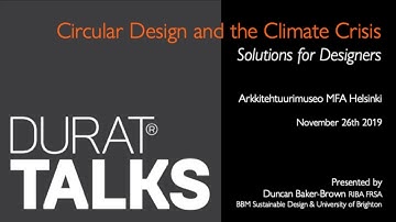 Durat Talks 3: Circular Design and Climate Crisis – Solutions for Designers, by Duncan Baker-Brown