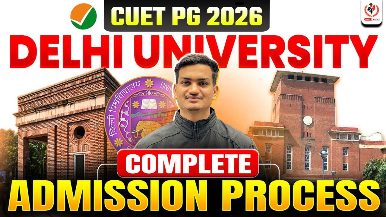 🎓 CUET PG 2026 | Delhi University Complete Admission Process Explained ...