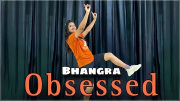 Obsessed | Bhangra | Dance Cover | Chahat Vaish #trending