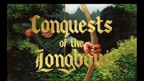 Game Intro: Conquests of the Longbow - The Legend of Robin Hood in English 4K Ultra HD