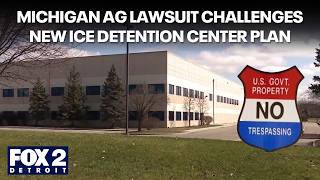 Attorney General Nessel files lawsuit to stop ICE detention center in Romulus