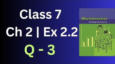 Class 7 Maths Chapter 2 Exercise 2.2 Question 3 | Fractions and Decimals