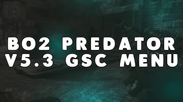[BO2/1.19] Predator V5.3 GSC Menu [PS3/XBOX/PC] + Download