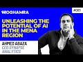 Ahmed Abaza: Unleashing the potential of AI in the MENA region | Moghamra Podcast #003