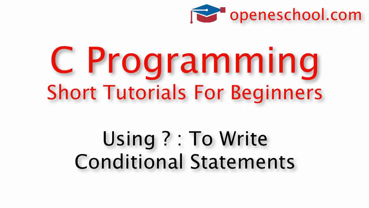 C Programming Basics - Shortcut Notation For If Else - YouTube