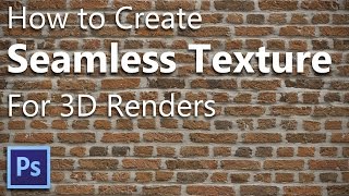 How to Create Seamless Texture In Photoshop : tricks for 3d renderings