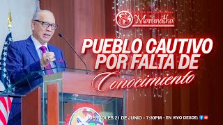 PUEBLO CAUTIVO POR FALTA DE CONOCIMIENTO - Pastor Nahum Rosario- 21 Junio 2023