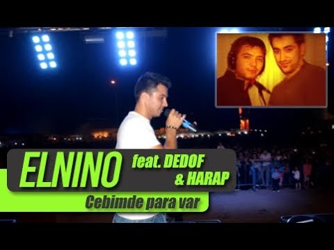 Elnino - Cebimde Para Var feat. Dedof & Harap | Adresim Kestel Mekansa Bursa