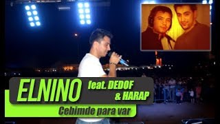 Elnino - Cebimde Para Var feat. Dedof & Harap | Adresim Kestel Mekansa Bursa Resimi