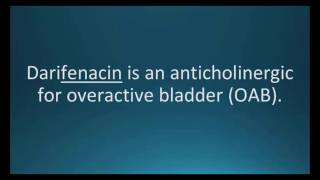 How To Pronounce Darifenacin Enablex Memorizing Pharmacology Flashcard