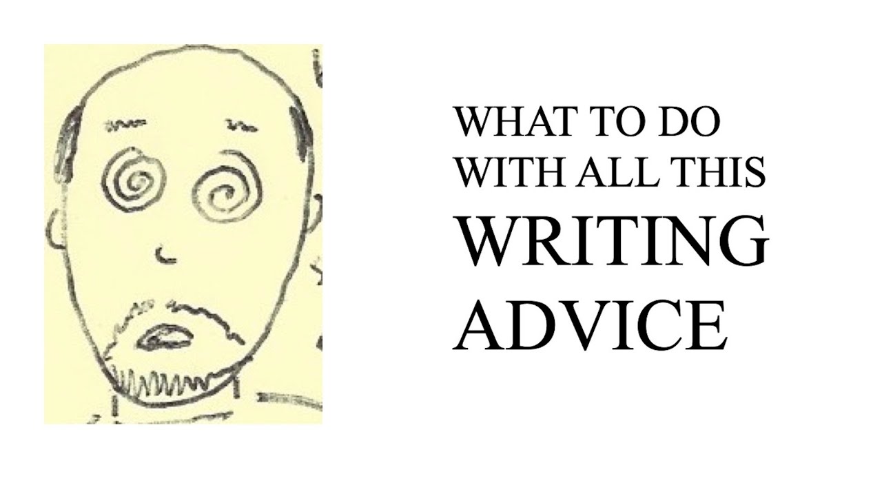 what-to-do-with-all-this-writing-advice-writing-writingcommunity