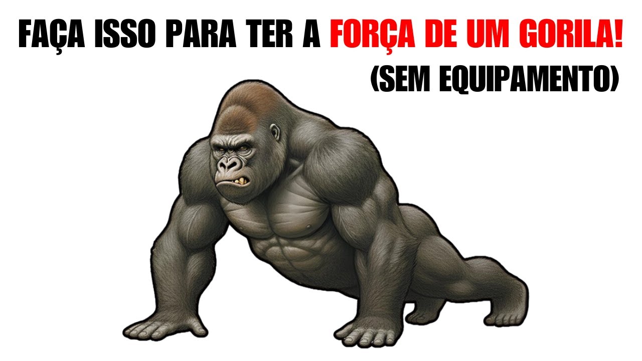 6 Exercícios Sem Equipamento para CONSTRUIR FORÇA DE GORILA em APENAS 3 SEMANAS!
