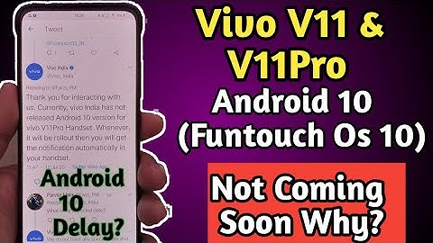 Vivo V11 & V11Pro Android 10 (Funtouch os 10) Not Coming Soon | Vivo V11Pro android 10 update delay