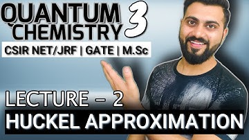 Quantum Chemistry 3 | Lec- 2 | Huckel Secular Determinant | CSIR NET/JRF | GATE |  M.Sc |