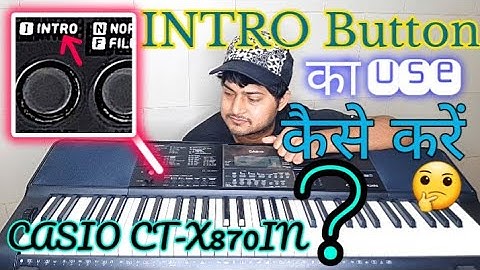 Intro button in Casio CTX 870 IN || Rhythm controller