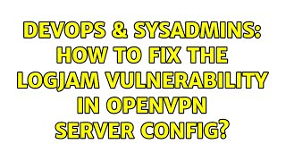 Famous DevOps & SysAdmins: How to fix the Logjam vulnerability in OpenVPN server config? (2 Solutions!!) Net Worth