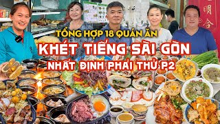 TỔNG HỢP 18 món ngon phải thử KHÉT TIẾNG NHẤT Sài Gòn Phần 2 | Địa điểm ăn uống