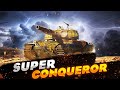 Super Conqueror идеальный ТТ ?  + Розыгрыш  голды на Трово