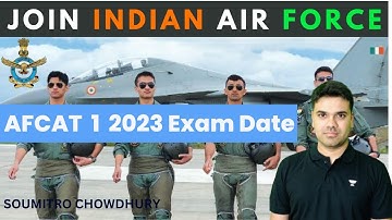 AFCAT 1 2023 Exam Dates Out | Soumitro Chowdhury