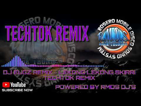 DJ EUGZ REMIX - LEKONG LEKONG SKIRRI TECHTOK REMIX POWERED BY RMDS DJ'S