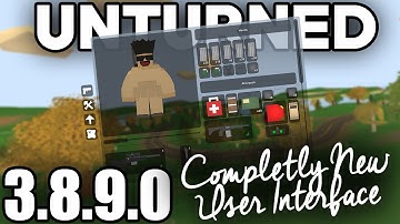 Unturned 3.8.9.0: Completely New User Interface!