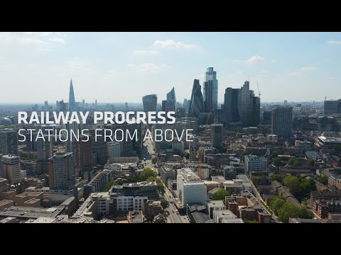 Railway Progress: Stations from above (June 2020)