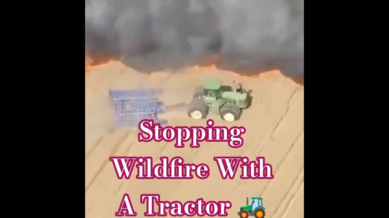 How a Simple Tractor Can Stop a Wildfire 🔥🚜