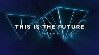 Trenom - This Is The Future