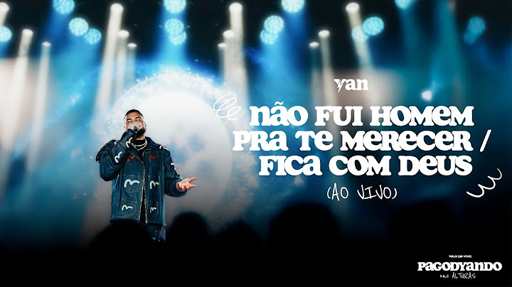 Yan - Não Fui Homem pra te merecer / Fica com Deus (PagodYANdo Nas Alturas Vol. 1 Ao Vivo)