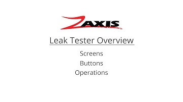 Zaxis Leak Tester Overview