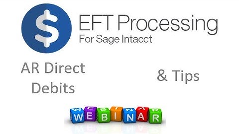 EFT Processing for Sage Intacct (Tips & AR Direct Debits) - Webinar