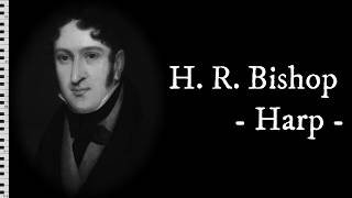 Home, Sweet Home / Clari, Maid of Milan - H. R. Bishop (Harp / MIDI Arr.)
